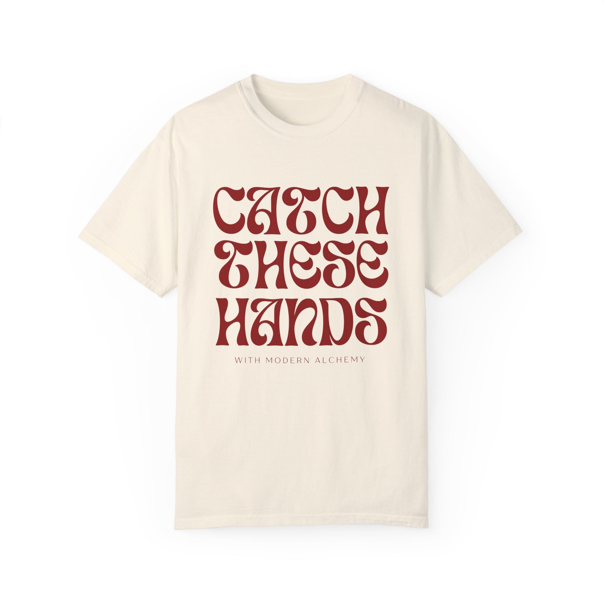 Catch These Hands Unisex T-Shirt