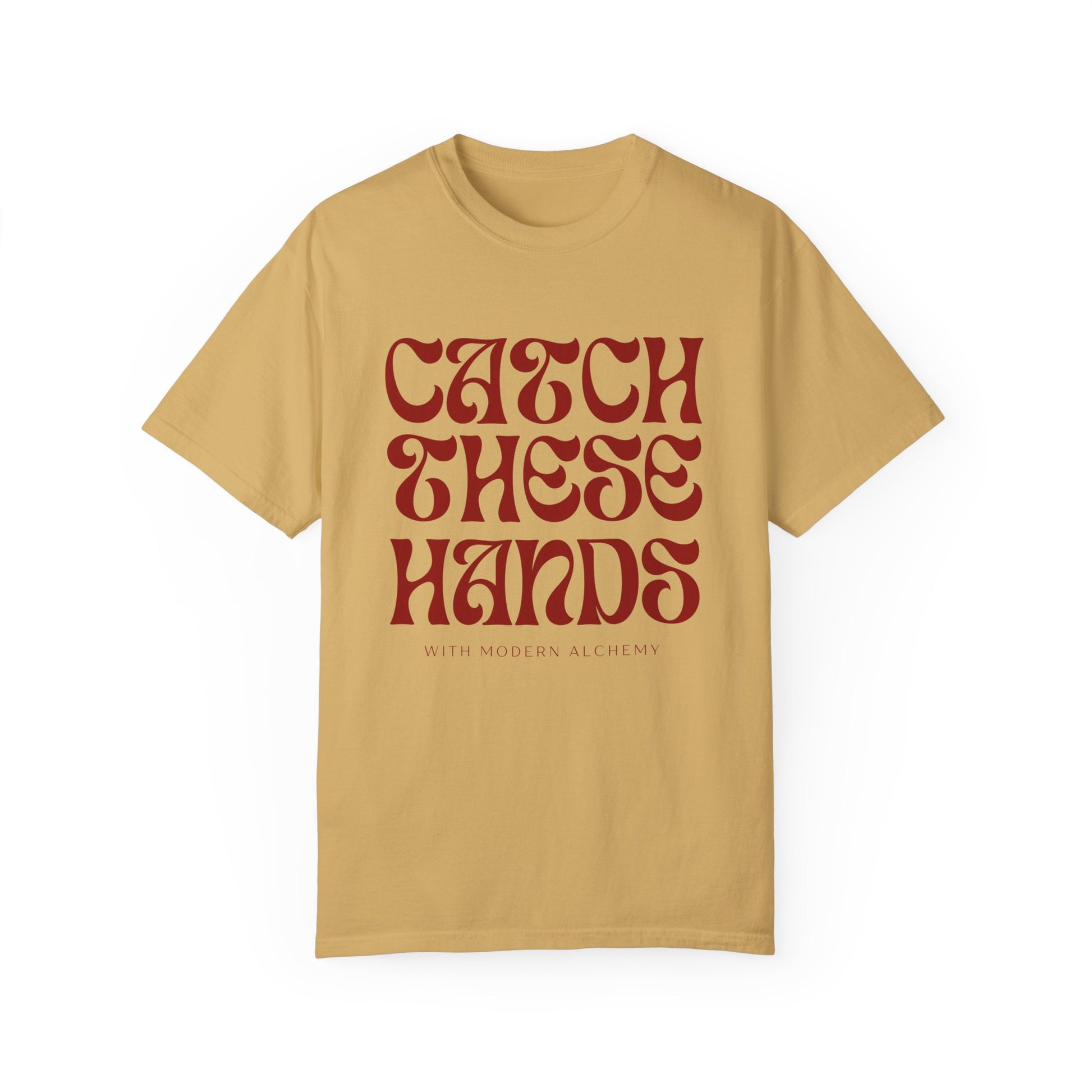 Catch These Hands Unisex T-Shirt