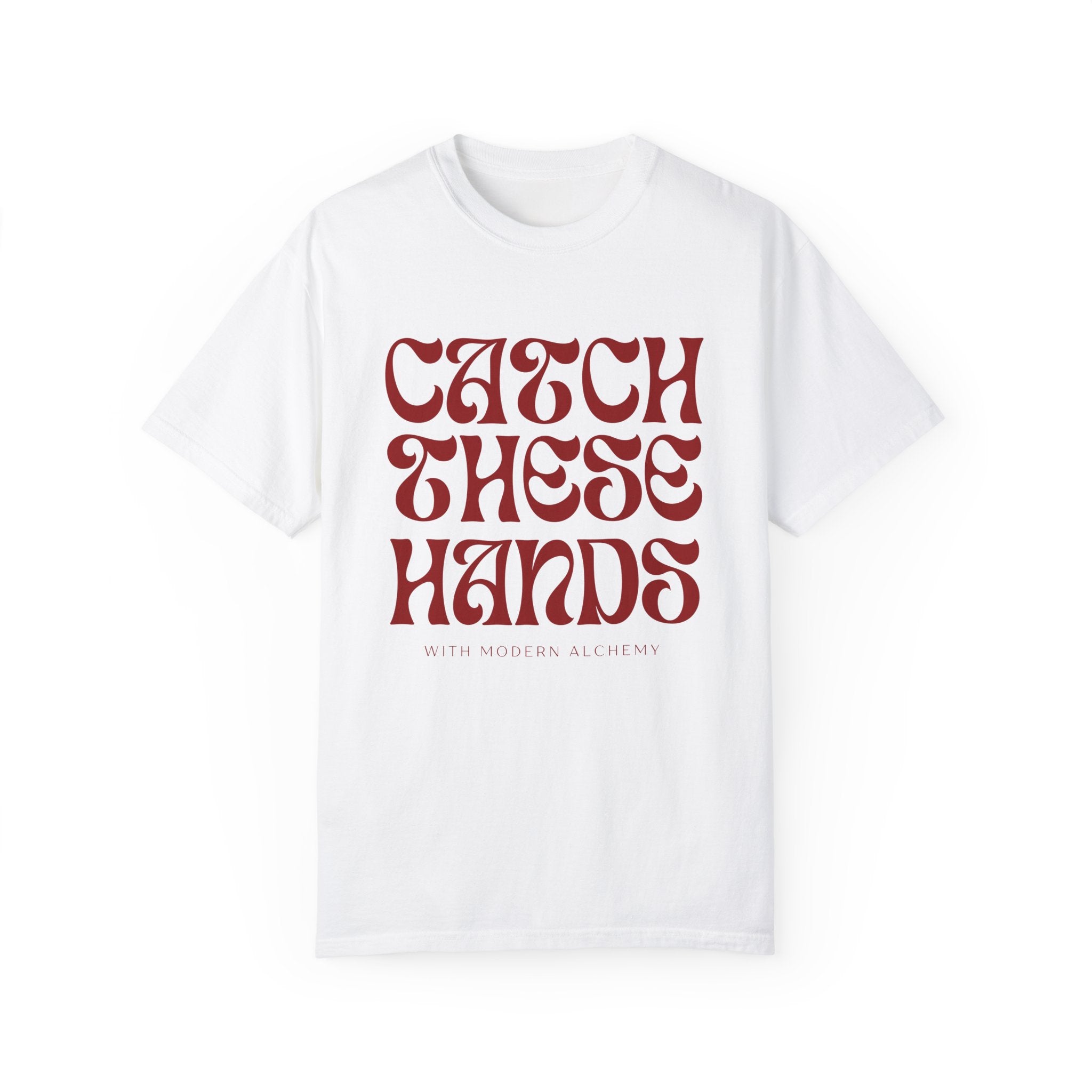 Catch These Hands Unisex T-Shirt