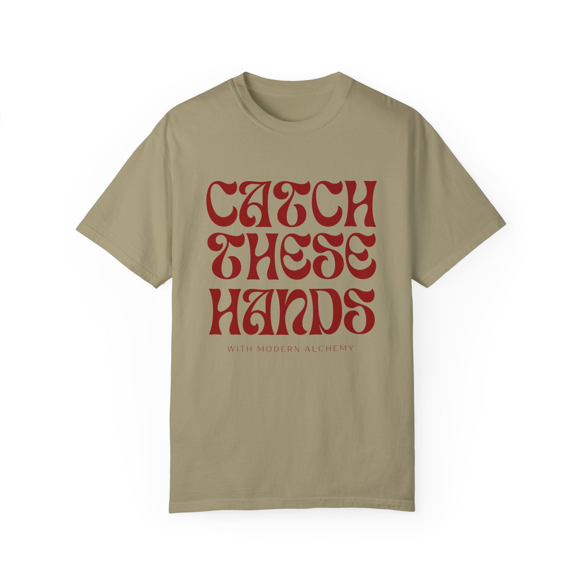 Catch These Hands Unisex T-Shirt