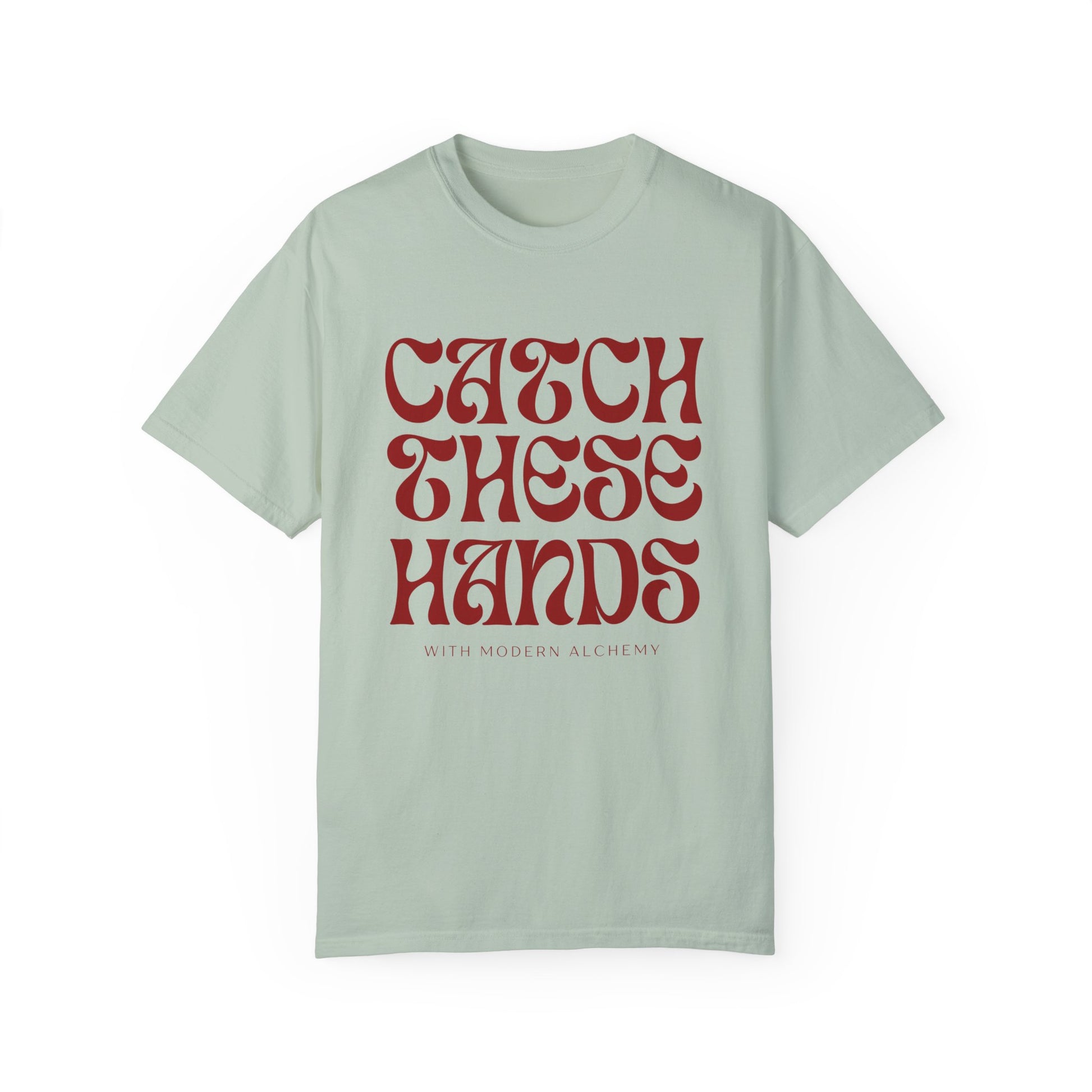 Catch These Hands Unisex T-Shirt